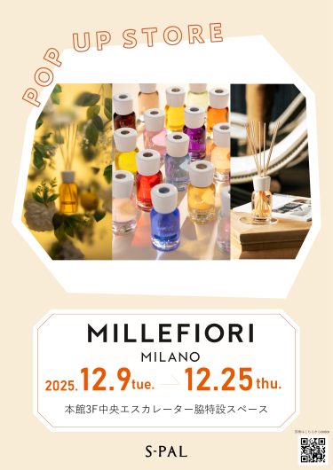 期間限定SHOP『MILLEFIORI（ミッレフィオーリ  ）』OPEN！